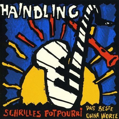 Haindling Schrilles Potpourri-das Beste (CD)