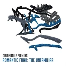 ORLANDO LE FLEMING - ROMANTIC FUNK THE UNFAMILIAR - New CD - P1398S