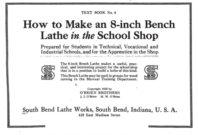 Lathe Manual 1920 South Bend No. 4 - How to Make an 8inch Bench Lathe in the Sch