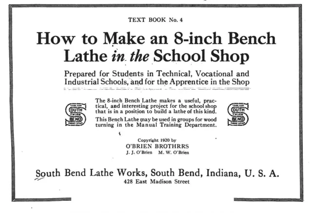 Lathe Manual 1920 South Bend No. 4 - How to Make an 8inch Bench Lathe in the Sch