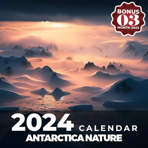 ANTARCTICA NATURE CALENDAR 2024 Jan 2024 to Dec 2024 Bonus 3 Months