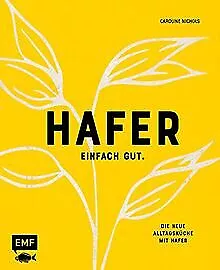 Hafer – Einfach gut. Die neue Alltagsküche mit Hafe... | Buch | Zustand sehr gut