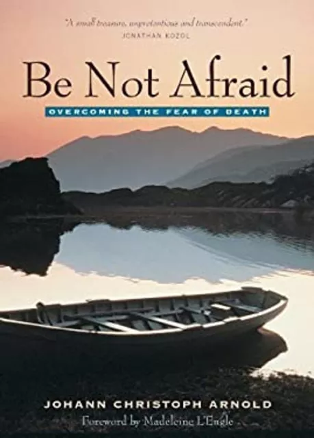 Être Not Afraid: Overcoming The Fear Of Death Livre de Poche Johann Chr