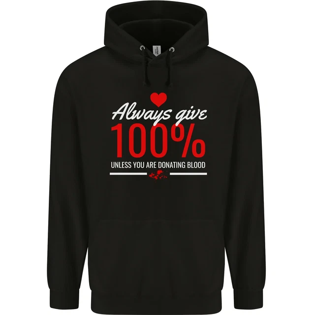 Funny Always Give 100% Unless Blood Donor Mens 80% Cotton Hoodie
