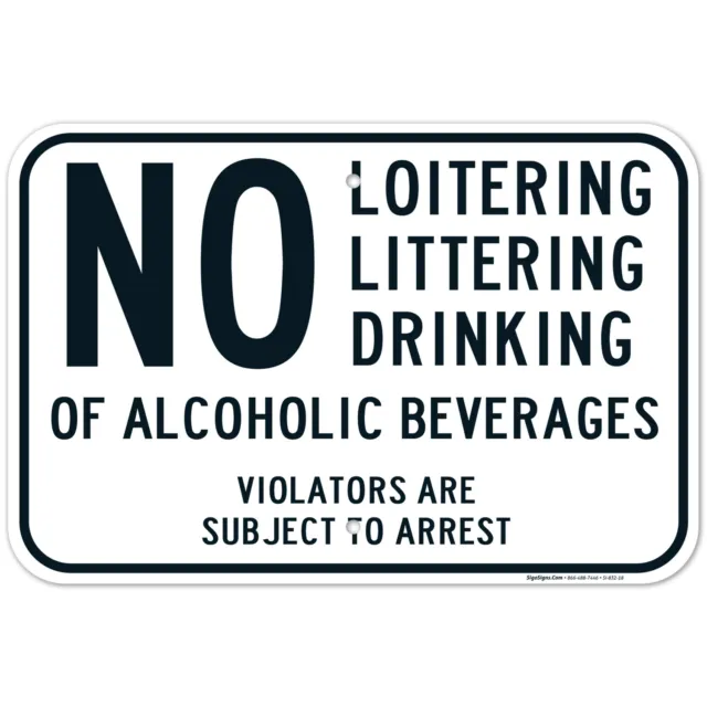 No Loitering No Littering No Drinking of Alcoholic Beverages Sign,