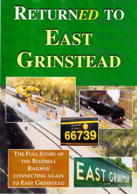 Returned to East Grinstead DVD: Bluebell Railway Sheffield Park Imberhorne BRPS