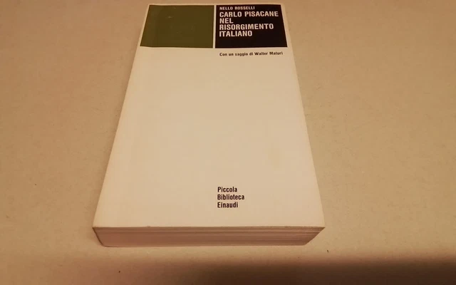 N. Rosselli, Carlo Pisacane nel Risorgimento italiano, Einaudi 1977, 16d25