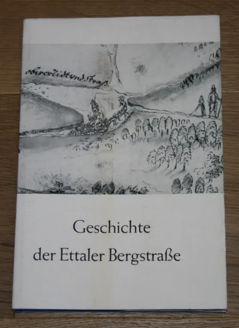 Geschichte der Ettaler Bergstraße. Dussler, Hildebrand.