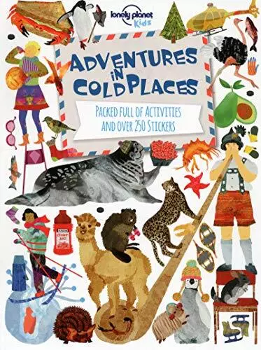 Adventures in Cold Places, Activities and Sticker Books... by Lonely Planet Kids