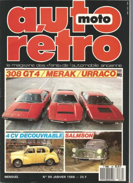 Auto Retro N°89 308 Gt4 / Merak / Urraco / 4 Cv Decouvrable / Salmson / 304 S