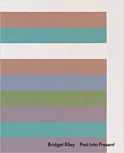 Bridget Riley: Past into Present Hardcover –2022 by Bridget Riley, Eric de Ch...