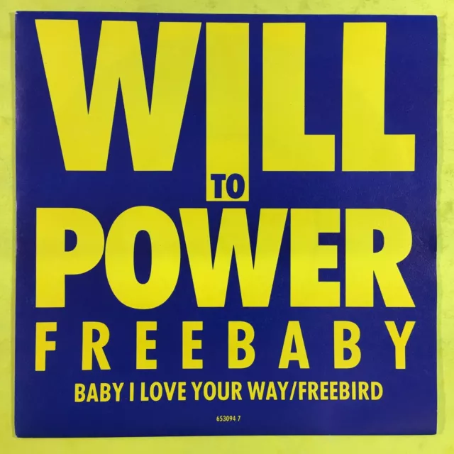 Will To Power - Baby I Love Your Way / Free Bird - Epic 653094-7 Near Mint A1/B1