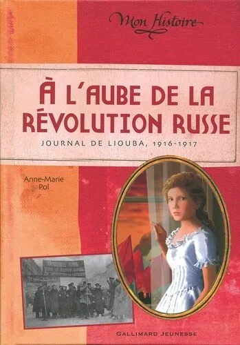 À l'aube de la révolution russe: Journal de Liouba, 1916-1917