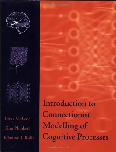 Introduction To Connectionist Modelling Of Cognitive Processes (