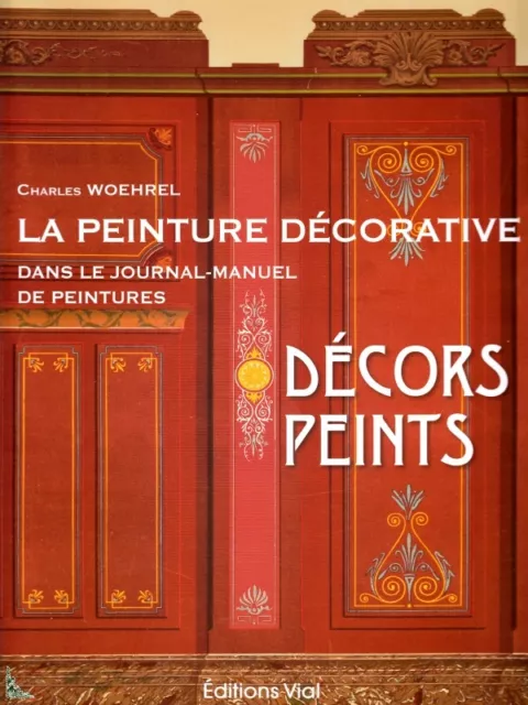 La peinture décorative, Décors peints, de C. Woehrel