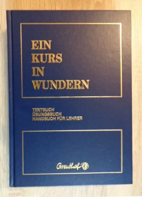 Ein Kurs In Wundern / Textbuch - Übungsbuch - Handbuch für Lehrer