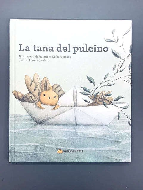 LA TANA DEL PULCINO Libro Illustrato Spadaro Vignaga Ediz. Pane Quotidiano 2018