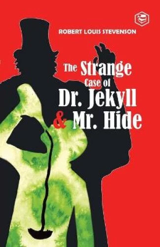Strange Case Of Dr Jekyll And Mr Hyde THE STRANGE CASE of Dr. Jekyll and Mr. Hyde by Louis, Robert Stevenson