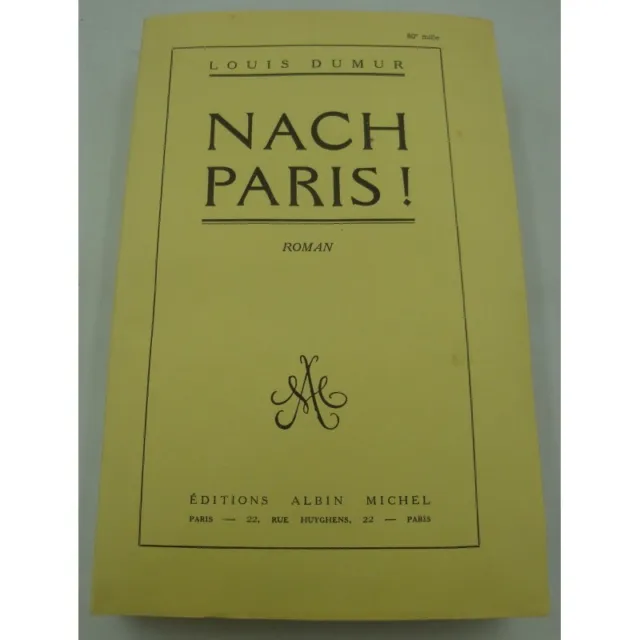 Louis Dumur - nach Paris ! 1950 Albin Michel - Roman