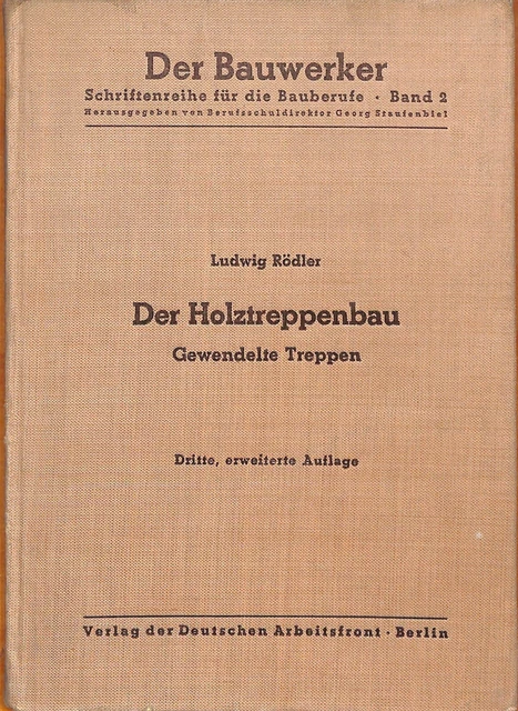 Ludwig Rödler - Der Holztreppenbau Treppenbau Treppen Zimmerer Tischler Buch Ludwig Rödler - Der Holztreppenbau Treppenbau Treppen Zimmerer Tischler Buch