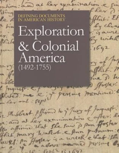 Defining Documents in American History: Exploration and Colonial America