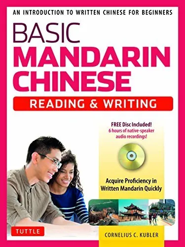 Basic Mandarin Chinese - Reading  Writing Textbook: An Introduction to Written C