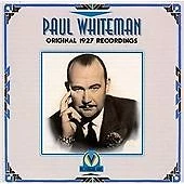 Paul Whiteman : Original 1927 Recordings CD Incredible Value and Free Shipping!