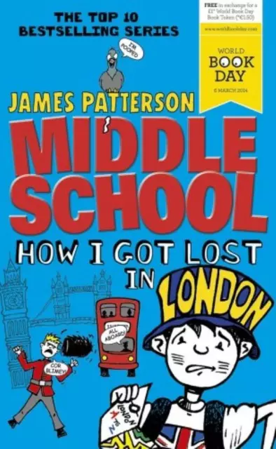 Middle School: How I Got Lost in London - James Patterson
