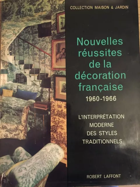 Nouvelles réussites de la décoration française Collection Maison & jardin Laffon
