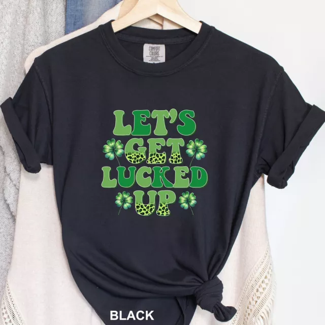 Let's Get Lucked Up, St. Patrick's Day Unisex T-Shirt