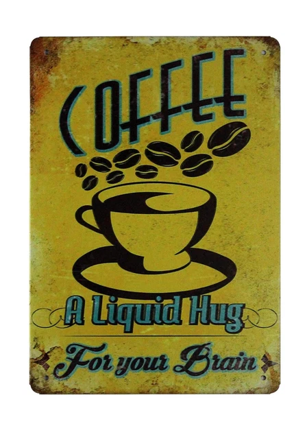 tropical home decor Coffee Liquid Hug For Your Brain tin sign
