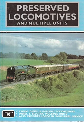 Preserved Locomotives and Multiple Units By Peter Fox, Neil Webs