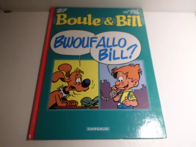 boule et bill - bwouf , allo bill ? - annee 2007