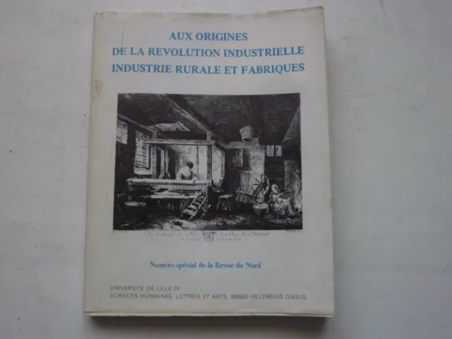 Revue du NORD  Aux origines de la révolution industrielle industrie rurale  1979