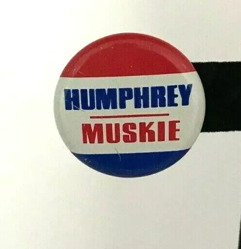 Vintage Humphrey & Muskie 1968 Presidential Campaign Democratic Button Pin