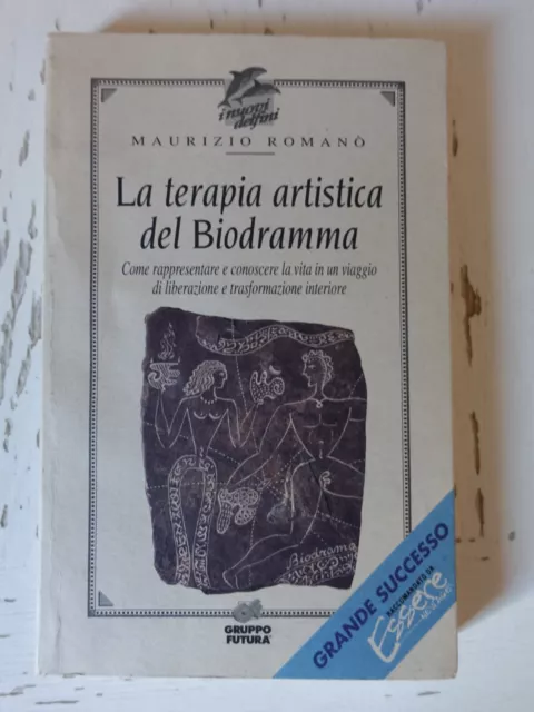 La terapia artistica del Biodramma. Maurizio Romano ed. Gruppo futura 1996 (2)