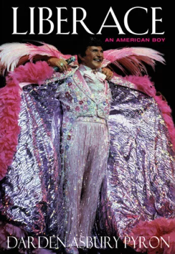 Pyron, D: Liberace - An American Boy by Darden Asbury Pyron