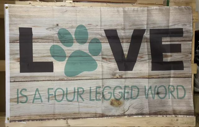 Love Is A 4 Legged Word Dog Flag FREE SHIP Mans Best Friend Paws USA Sign 3x5’