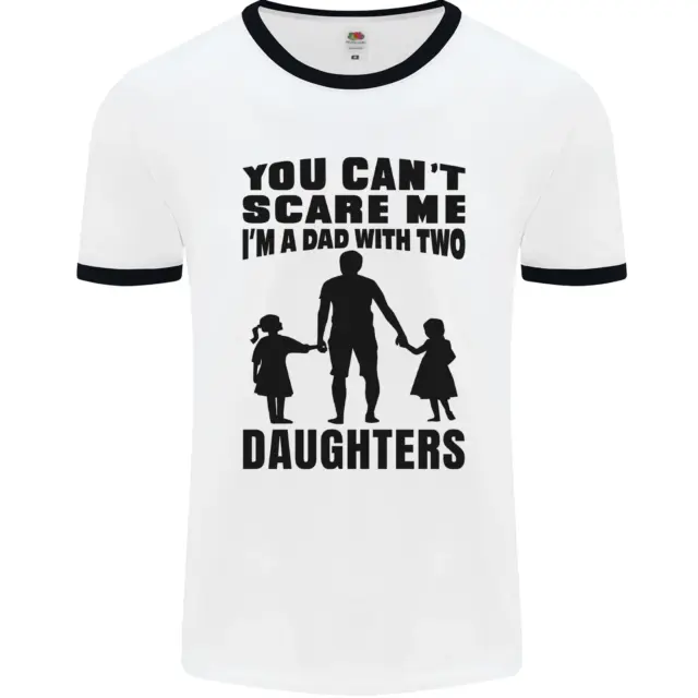 Dad With Two Daughters Funny Fathers Day Mens White Ringer T-Shirt