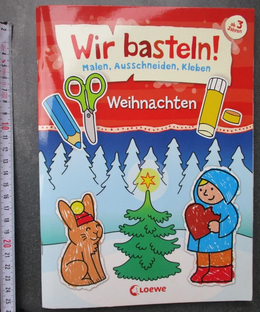 Weihnachten: Wir basteln - Malen, ausschneiden, kleben Bastelbuch LOEWE ab 3 J.