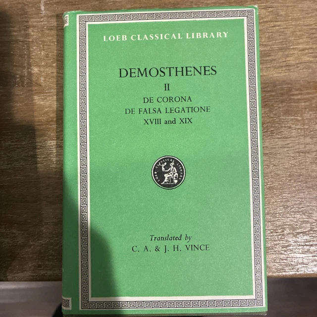 LOEB CLASSICAL LIBRARY Demosthenes II De Corona #155 $20.63