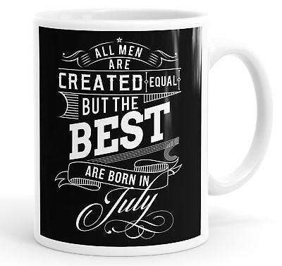 All Men Created The Best Are Born In July Birthday Funny Coffee Mug Tea Cup