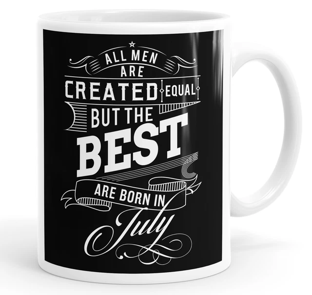 All Men Created The Best Are Born In July Birthday Funny Coffee Mug Tea Cup