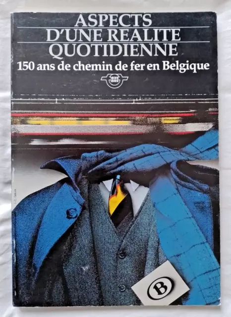 Catalogue Expo 150 ans de Chemin de Fer en Belgique 1985 Train Bruxelles