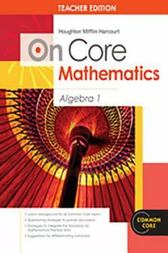 Houghton Mifflin Harcourt On Core Mathematics: Algebra 1, 2012, Teacher's Editio