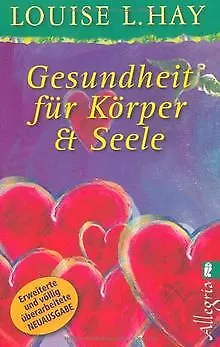 Gesundheit für Körper und Seele von Hay, Louise L. | Buch | Zustand gut