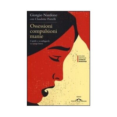 Libro Ossessioni Compulsioni Manie - Giorgio Nardone, Claudette Portelli