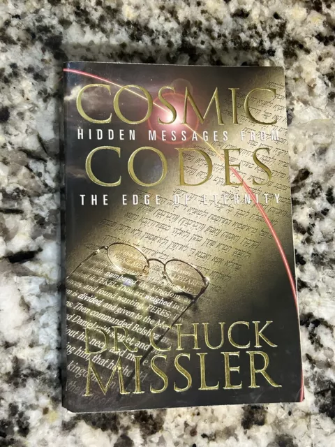 Cosmic Codes: Hidden Messages From the Edge - Paperback, by Chuck Missler - Good