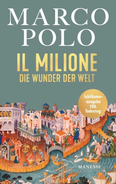 Marco Polo / Il Milione: Die Wunder der Welt - Illustrierte Jubiläumsausgabe ...