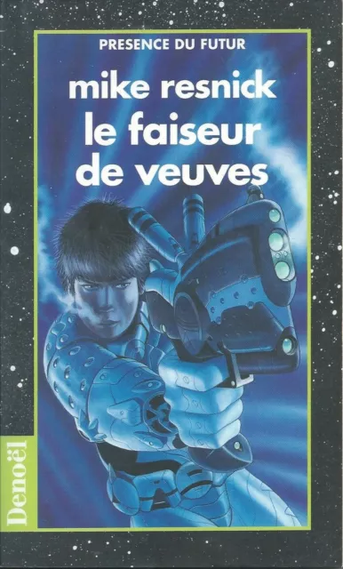 Le faiseur de veuves, de Mike Resnick, éd. Denoël, 1997